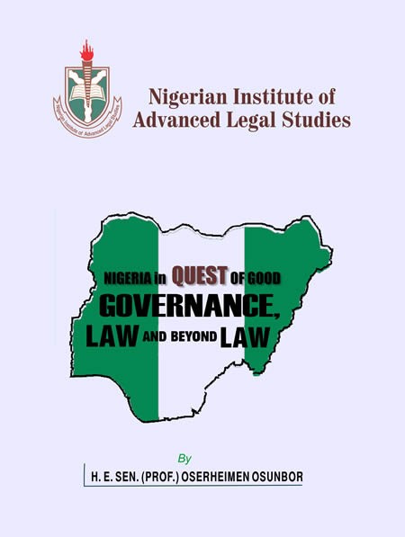 Nigeria in Quest Of Good Governance, Law  and beyond Law